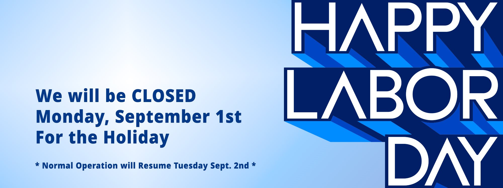 Labor Day Closure September 1st 2025